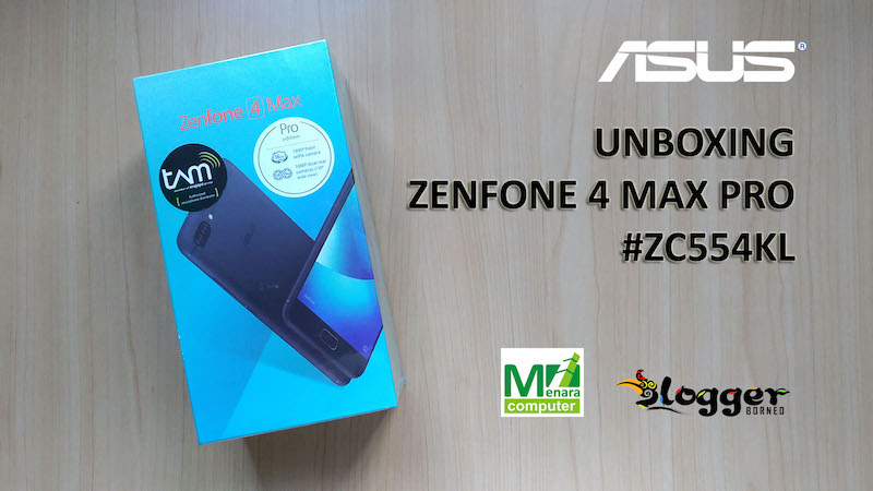 Unboxing ASUS ZenFone 4 Max Pro